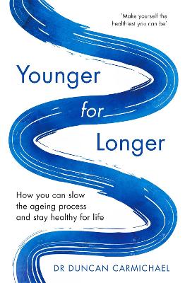 Picture of Younger for Longer: How You Can Slow the Ageing Process and Stay Healthy for Life