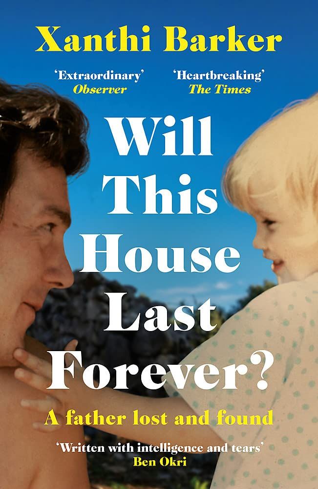 Will This House Last Forever? : 'Heartbreaking, beautifully written' The Times