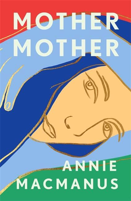 Mother Mother : The 2021 Sunday Times Bestseller