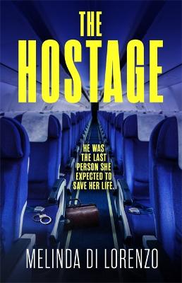 The Hostage : Her survival depends on the last man she should trust . . .