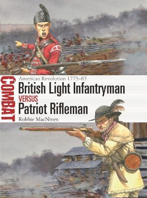 British Light Infantryman vs Patriot Rifleman : American Revolution 1775-83