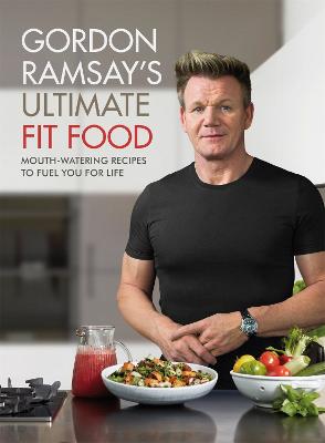 Picture of Gordon Ramsay Ultimate Fit Food: Mouth-watering recipes to fuel you for life