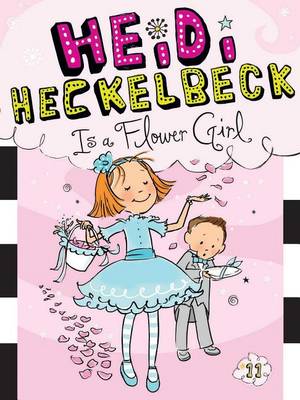 Picture of Heidi Heckelbeck Is a Flower Girl