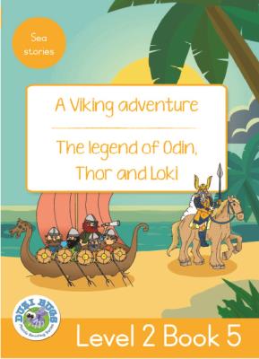 Picture of A Viking Adventure - The Legend of Odin, Thor and Loki : Level 2, Book 5 : Grade 3: Yellow Level Reader