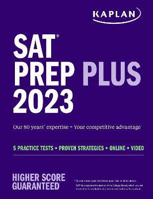 SAT Prep Plus 2023 : 5 Practice Tests + Proven Strategies + Online + Video