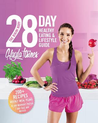 Picture of The Bikini Body 28-Day Healthy Eating & Lifestyle Guide: 200 Recipes, Weekly Menus, 4-Week Workout Plan