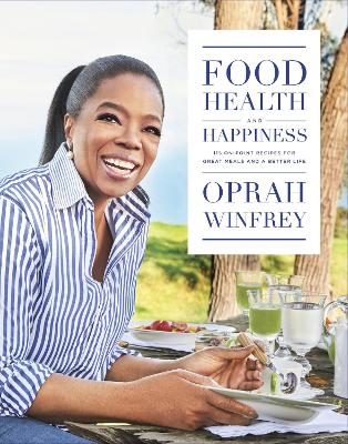 Picture of Food, Health and Happiness : 115 On Point Recipes for Great Meals and a Better Life