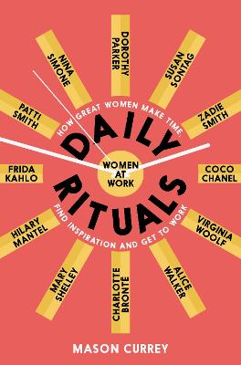 Picture of Daily Rituals Women at Work : How Great Women Make Time, Find Inspiration, and Get to Work