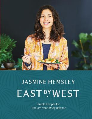Picture of East by West : Simple Recipes for Ultimate Mind-Body Balance