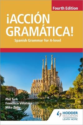 Picture of !Accion Gramatica! Fourth Edition : Spanish Grammar for A Level