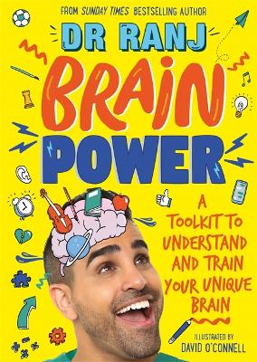 Brain Power : A Toolkit to Understand and Train Your Unique Brain
