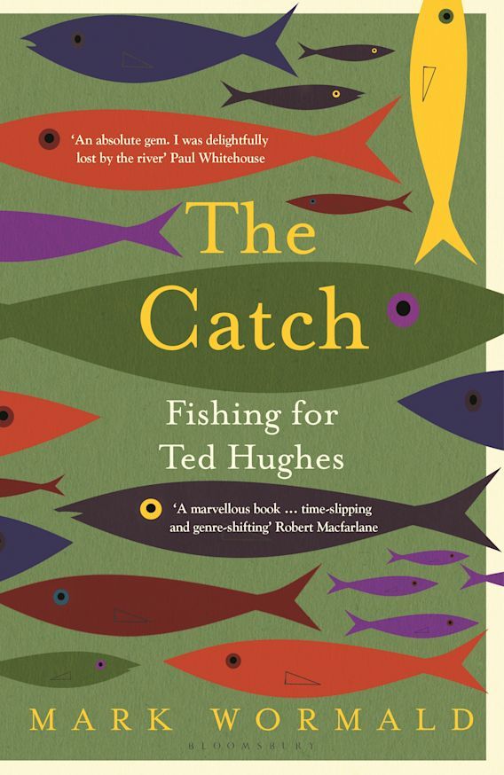 The Catch : Fishing for Ted Hughes