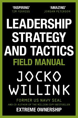 Leadership Strategy and Tactics : Field Manual