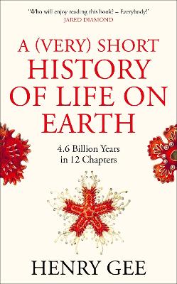 Picture of A (Very) Short History of Life On Earth : 4.6 Billion Years in 12 Chapters