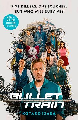 Bullet Train : The internationally bestselling thriller, soon to be a major motion picture
