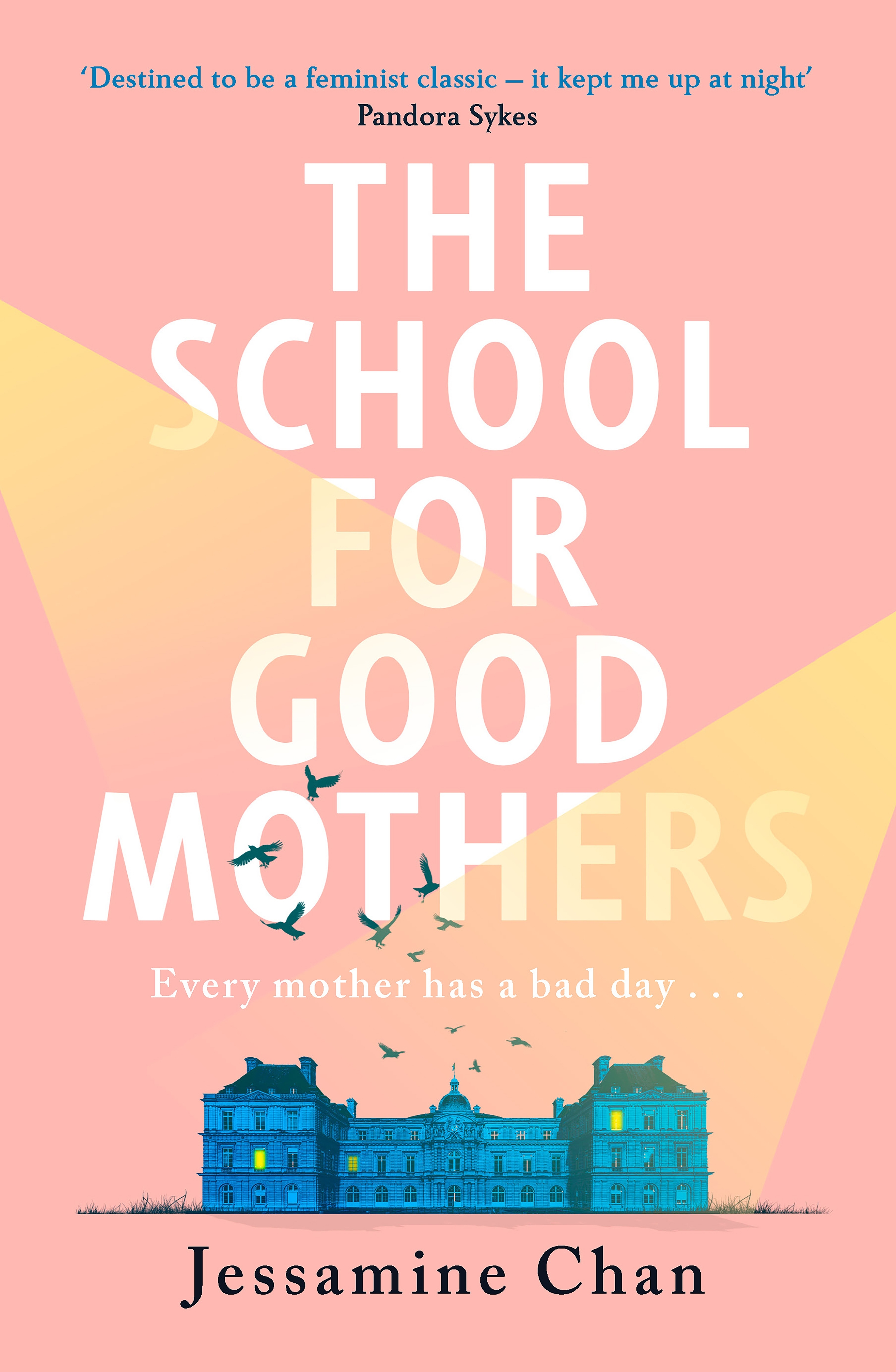 The School for Good Mothers : 'a Handmaid's Tale for the 21st century' India Knight