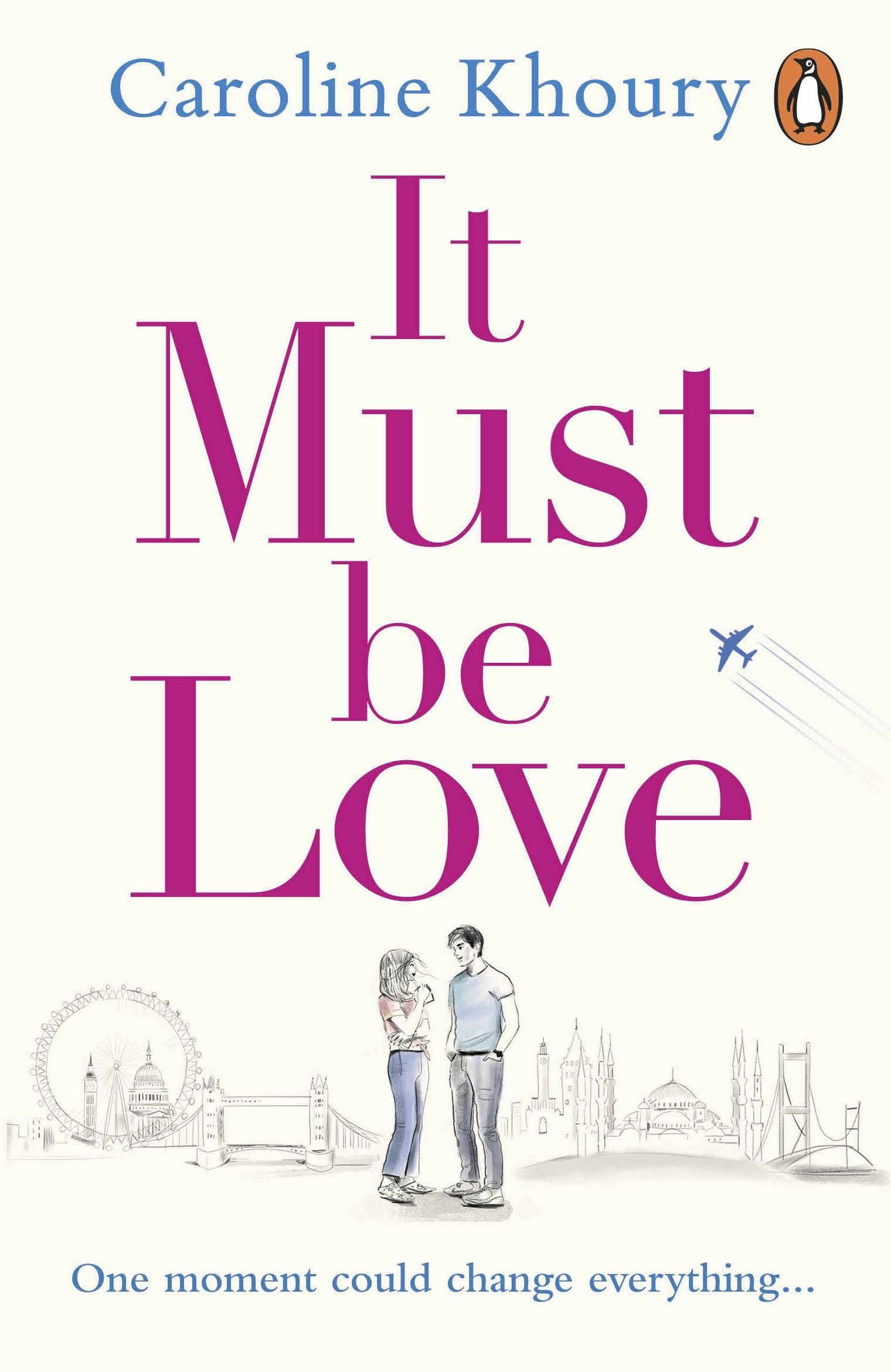 It Must Be Love : The new, heartwarming and gorgeously romantic love story to curl up with this winter