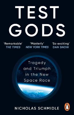 Test Gods : Tragedy and Triumph in the New Space Race
