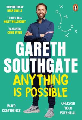 Picture of Anything is Possible : Inspirational lessons from Gareth Southgate