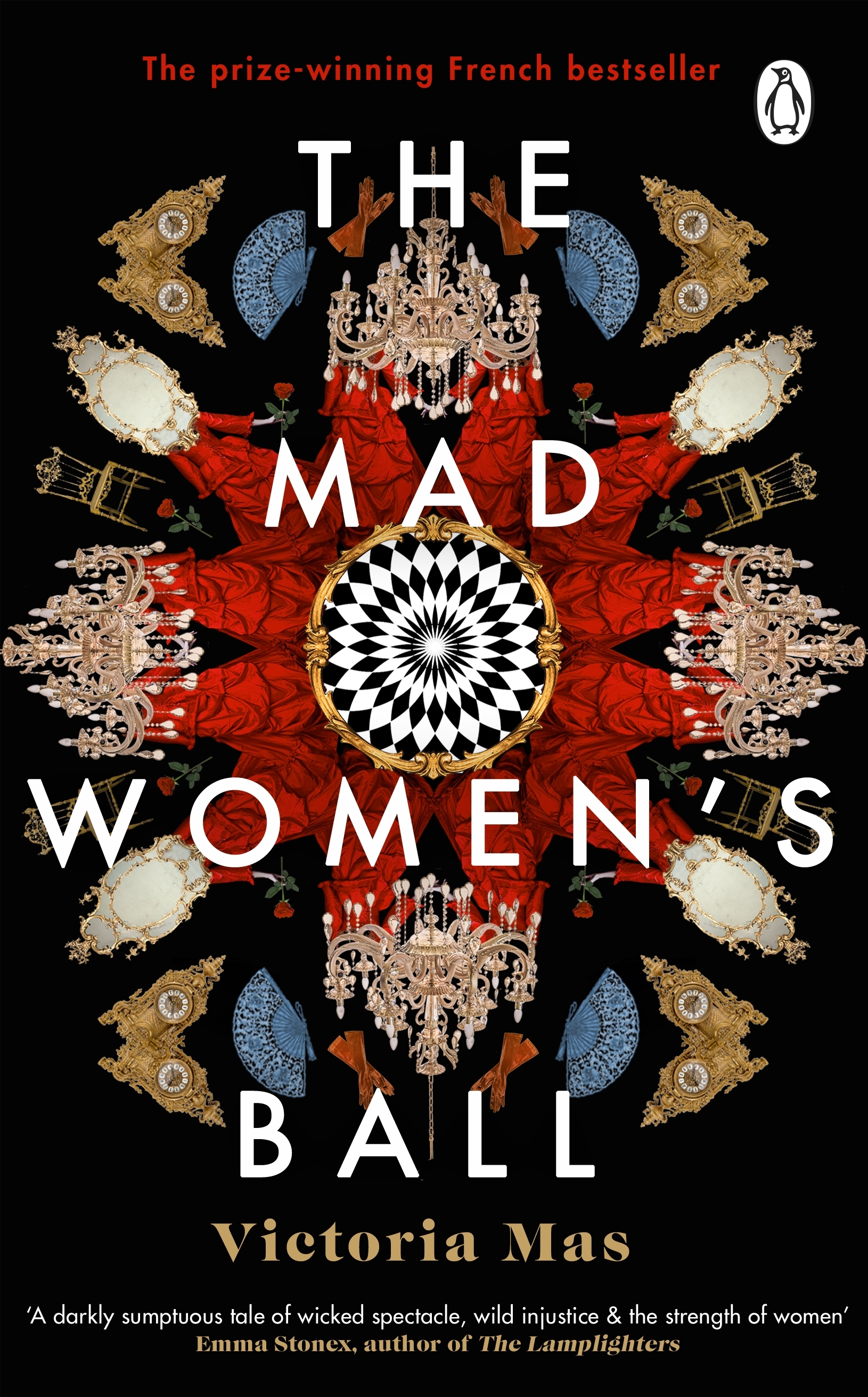 The Mad Women's Ball : The prize-winning, international bestseller and Sunday Times Top Fiction selection