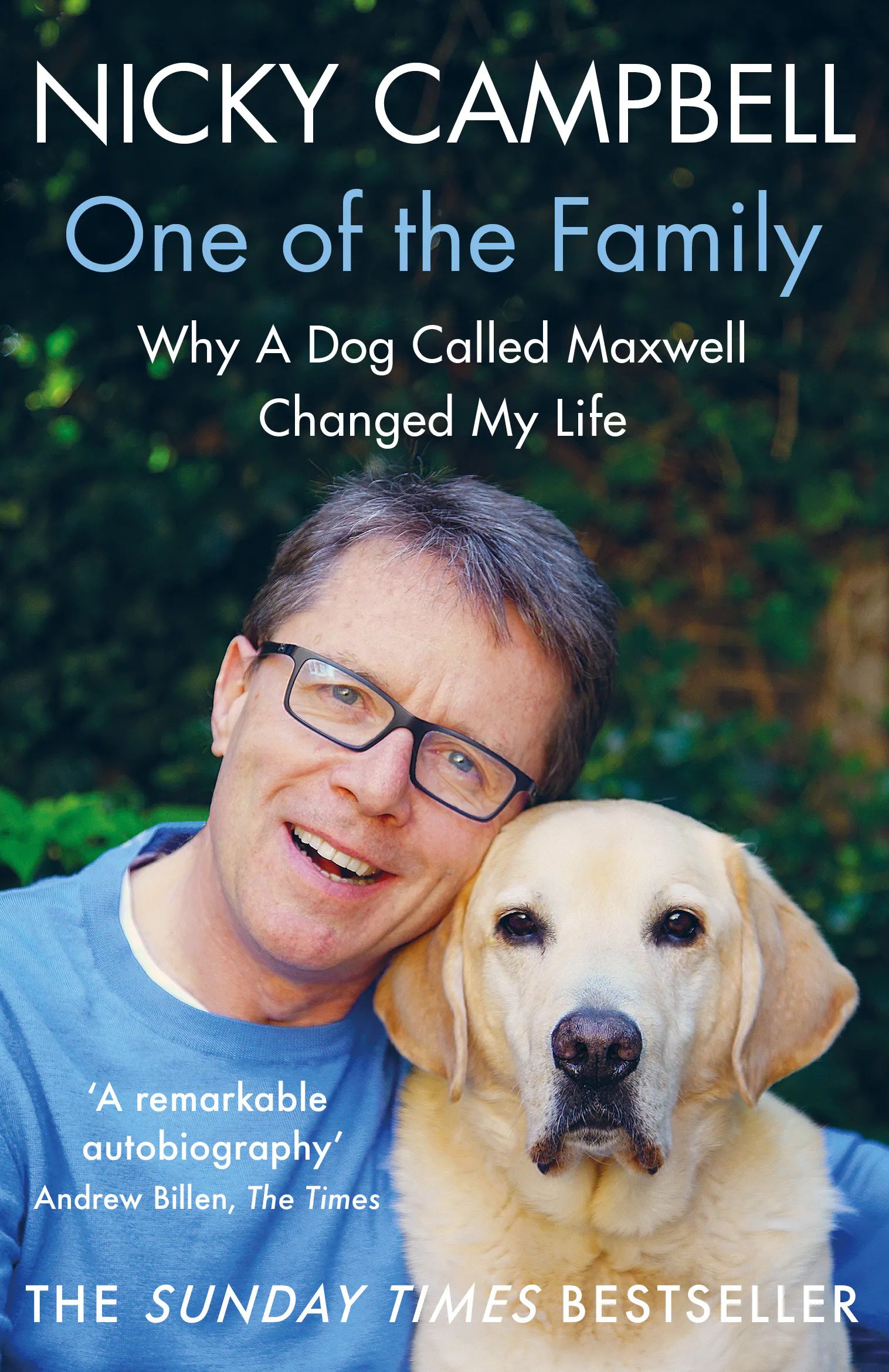 One of the Family : Why A Dog Called Maxwell Changed My Life - The Sunday Times bestseller