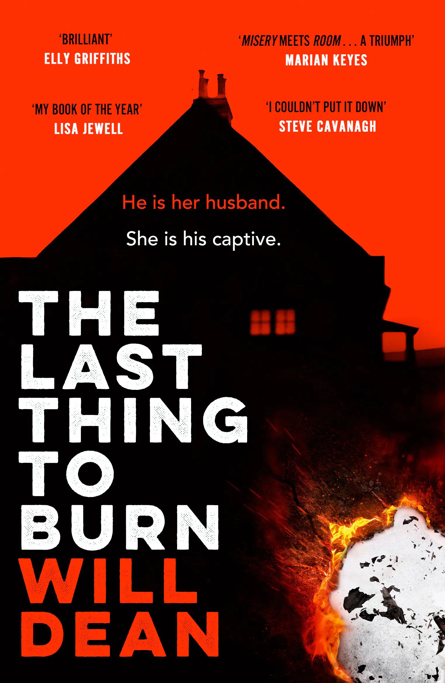 The Last Thing to Burn : Gripping and unforgettable, one of the most highly anticipated releases of 2021