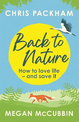 Picture of Back to Nature : How to Love Life - and Save It