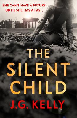 The Silent Child : Haunting and thought-provoking historical fiction set during WWII