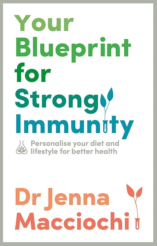 Your Blueprint for Strong Immunity : Personalise your diet and lifestyle for better health