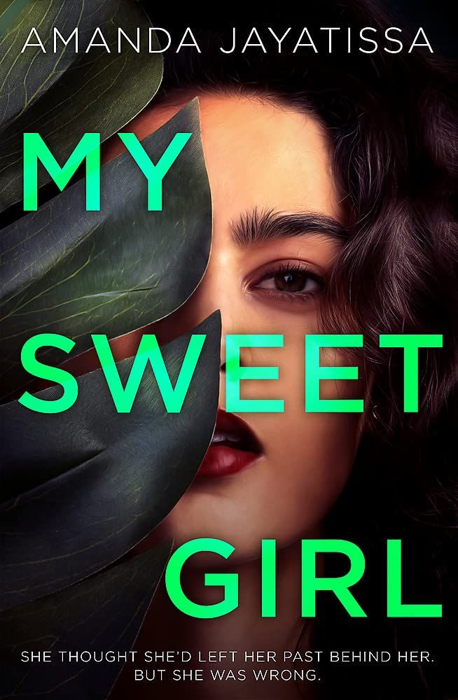 My Sweet Girl : An addictive, shocking thriller with an UNFORGETTABLE narrator
