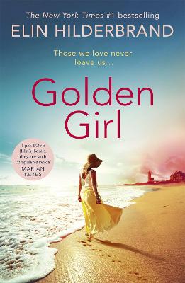 Golden Girl : The perfect escapist summer read from the #1 New York Times bestseller