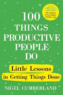 Picture of 100 Things Productive People Do : Little lessons in getting things done