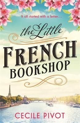 The Little French Bookshop : A tale of love, hope, mystery and belonging