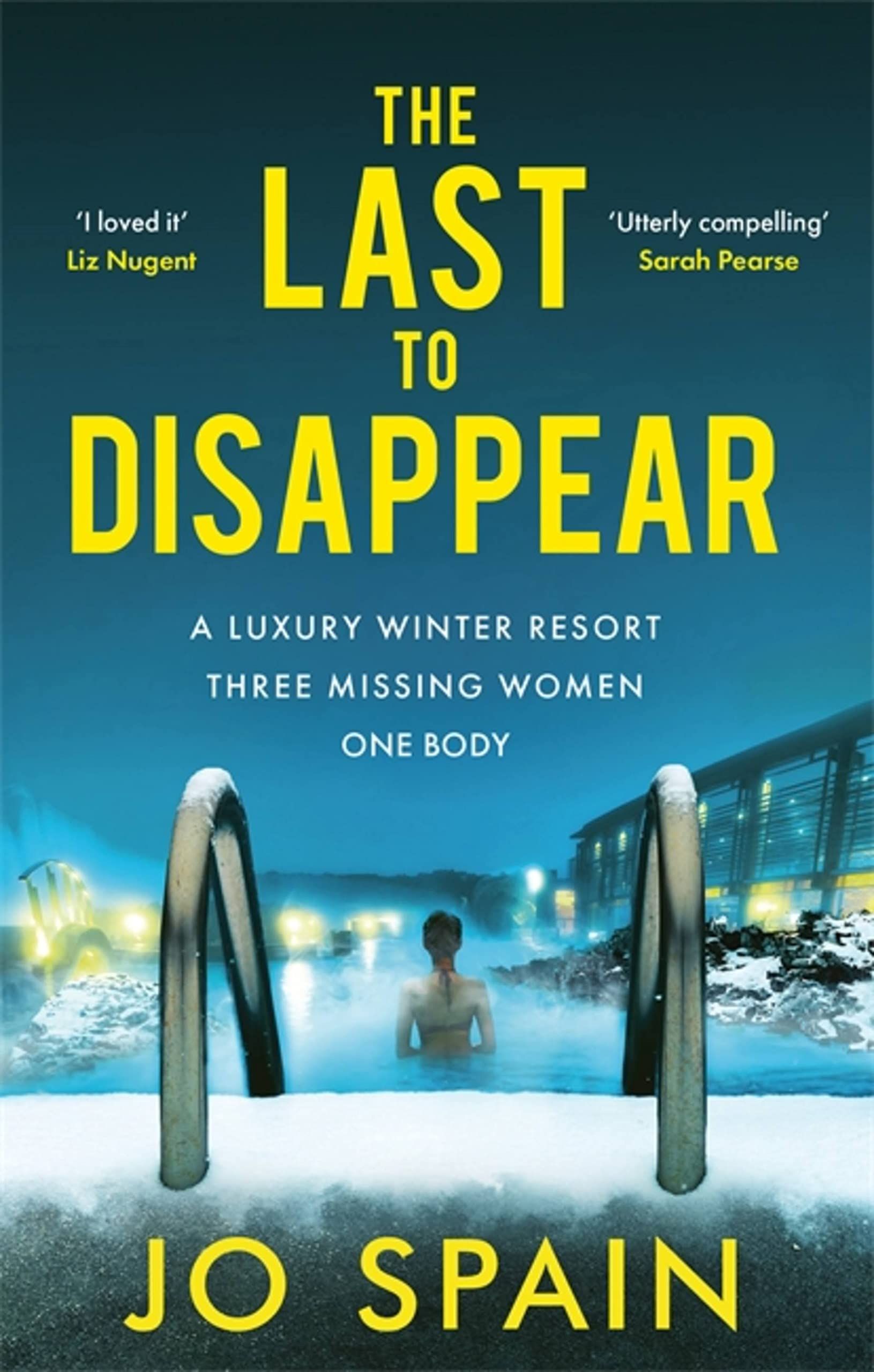 The Last to Disappear : The chilling new thriller from the author of The Perfect Lie