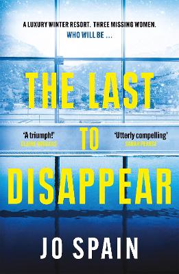 The Last to Disappear : a chilling and heart-pounding thriller perfect for winter nights
