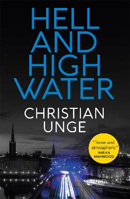 Hell and High Water : A blistering Swedish crime thriller, with the most original heroine you'll meet this year