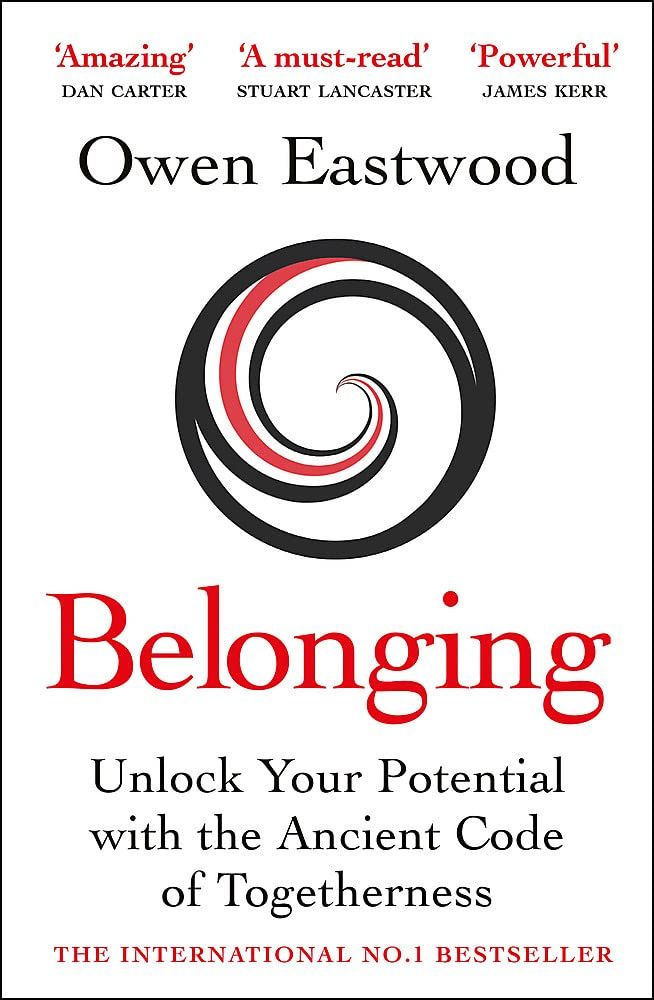 Belonging : Unlock Your Potential with the Ancient Code of Togetherness