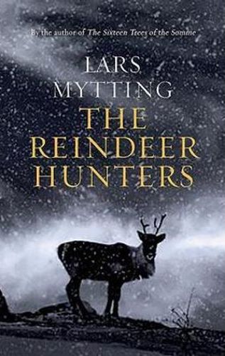The Reindeer Hunters : The Sister Bells Trilogy Vol. 2