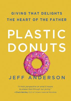 Picture of Plastic Donuts: Giving That Delights the Heart of the Father