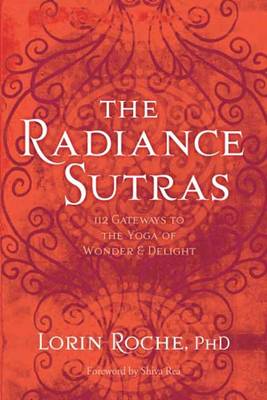 Picture of The Radiance Sutras: 112 Gateways to the Yoga of Wonder and Delight