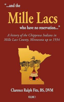 Picture of ...and the Mille Lacs who have no reservation... : A history of the Chippewa Indians in Mille Lacs County, Minnesota up to 1934