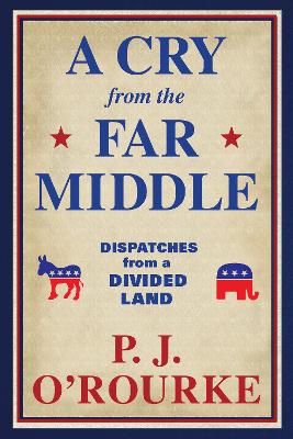 Picture of A Cry From the Far Middle : Dispatches from a Divided Land