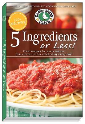 Picture of 5 Ingredients or Less Cookbook : Fresh recipes for every season plus clever tips for celebrating every day