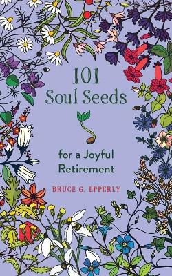 Picture of 101 Soul Seeds for a Joyful Retirement
