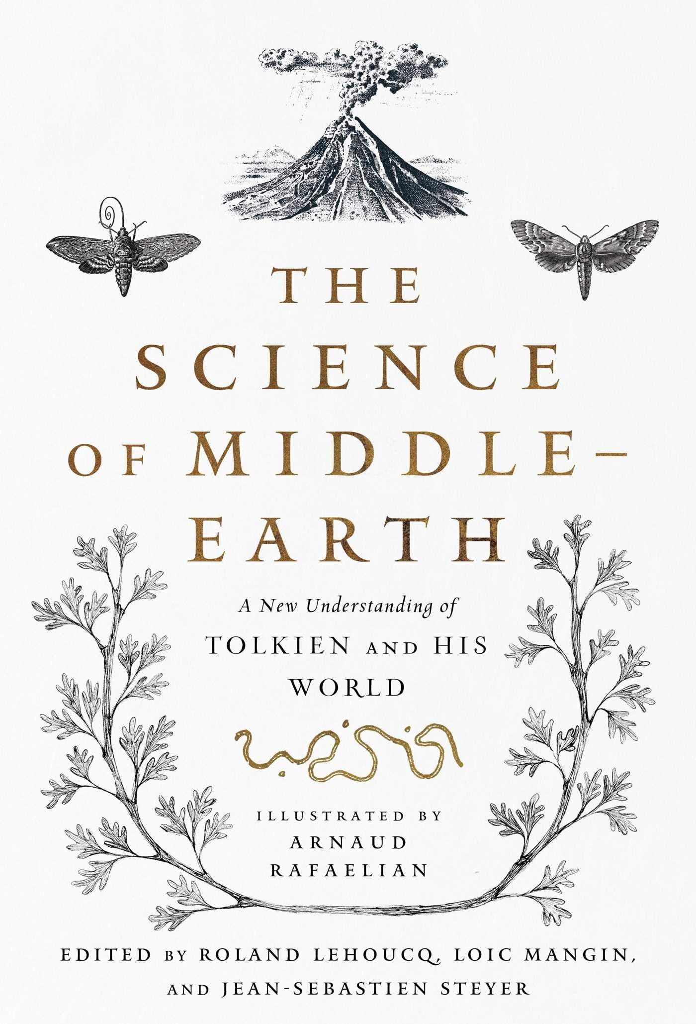 The Science of Middle-earth : A New Understanding of Tolkien and His World