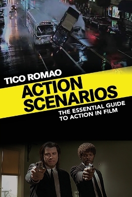 Picture of Action Scenarios : The Essential Guide to Action in Film