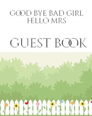 Picture of Bridal Shower Guest Book Good Bye Bad Girl Hello Mrs mega 480 pages 8x10 : Mega Bridal Shower Guesy Book