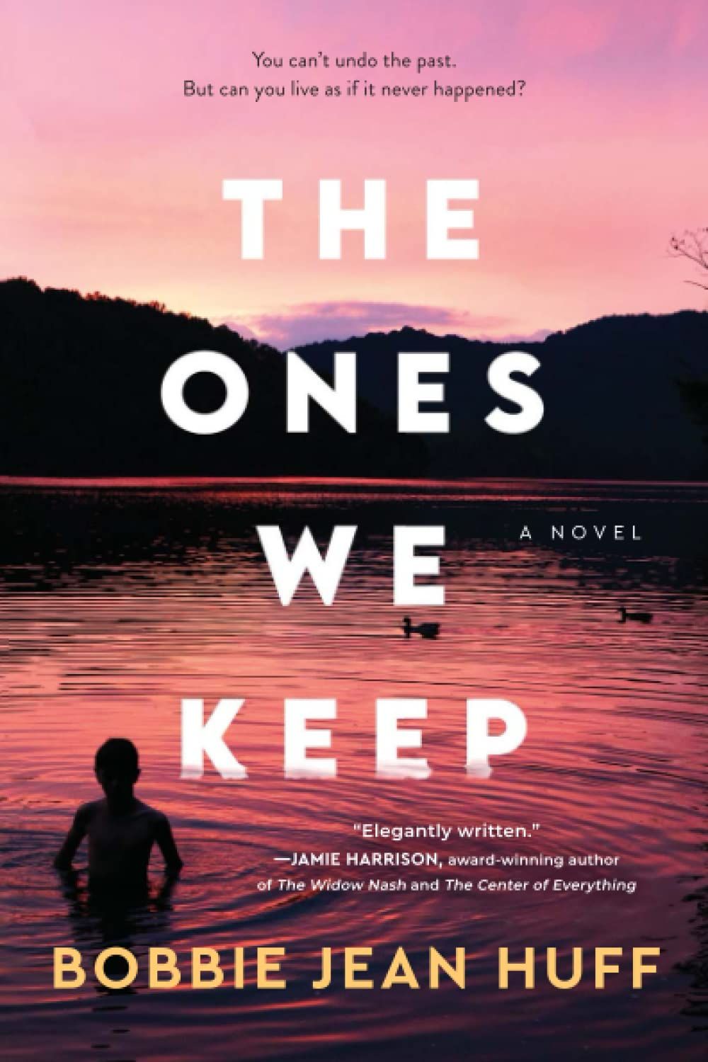 The Ones We Keep : A Novel