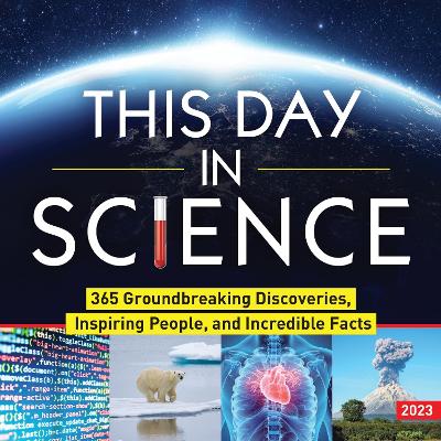 Picture of 2023 This Day in Science Boxed Calendar : 365 Groundbreaking Discoveries, Inspiring People, and Incredible Facts