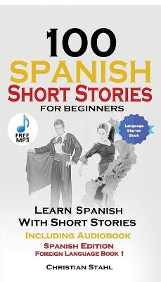 Picture of 100 Spanish Short Stories for Beginners